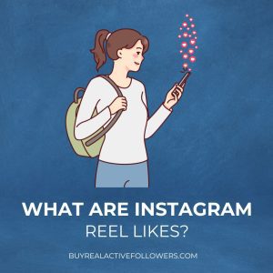 A College girl is carring bag and operating phone in this image, written in footer (What are instagram reel likes)