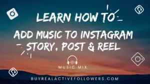 Here’s How to Add Music to Instagram Story, Post & Reel