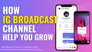 How Can Instagram Broadcast Channel Help Grow Your Profile