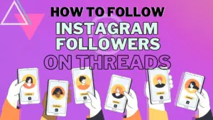 How to Follow Instagram Followers on Threads