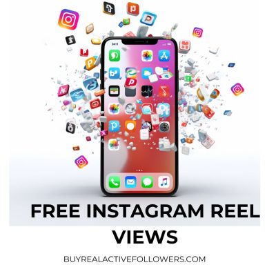 Free Instagram Reel Views - Buyrealactivefollowers