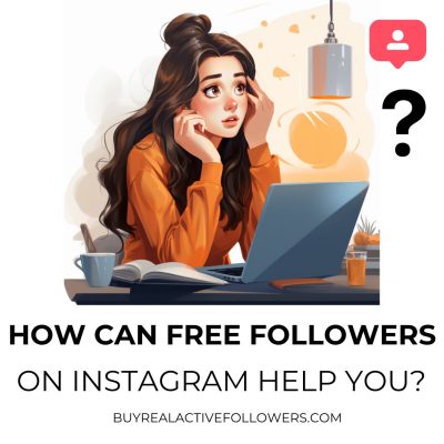 How Can Free Followers on Instagram Help You