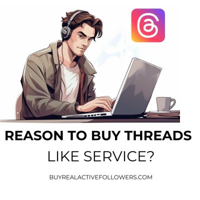 Reason to Buy Threads Like Service