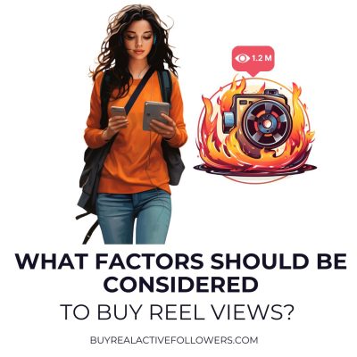 What factors should be considered when deciding to buy reel views