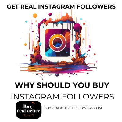 Why should you buy real active Instagram followers